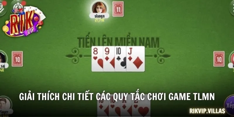 Giải thích chi tiết các quy tắc chơi game TLMN