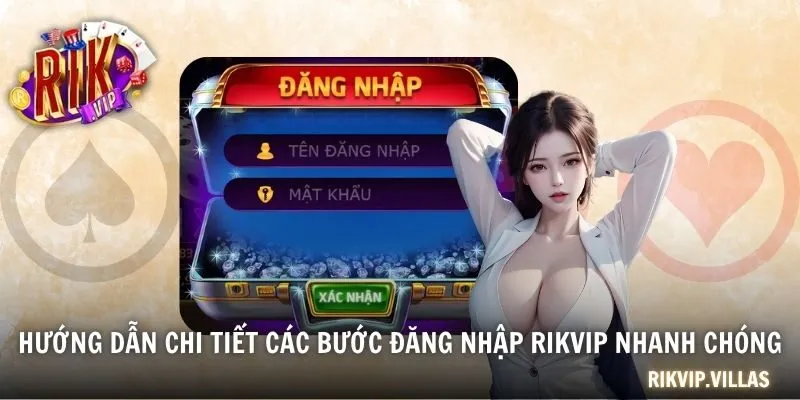 Hướng dẫn chi tiết các bước đăng nhập RIKVIP nhanh chóng