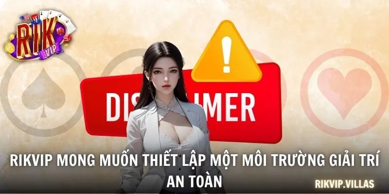 RIKVIP mong muốn thiết lập một môi trường giải trí an toàn